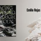Emilio Rojas (Art), Tracing a Wound Through My Body.